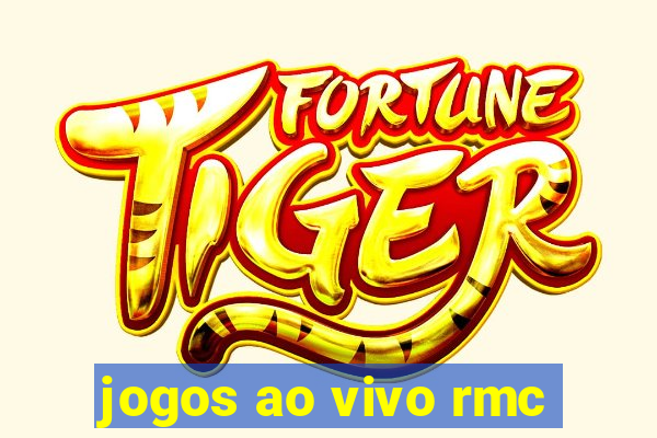 jogos ao vivo rmc